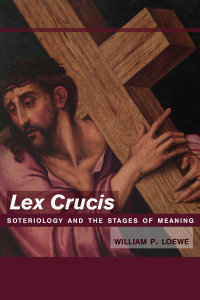 eBook-Lex Crucis: Soteriology and the Stages of Meaning
