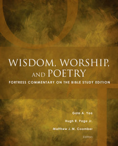 Wisdom, Worship, and Poetry: Fortress Commentary on the Bible Study Edition
