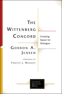 The Wittenberg Concord: Creating Space for Dialogue