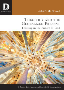 Theology and the Globalized Present: Feasting in the Future of God