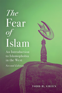 The Fear of Islam Second Edition: An Introduction to Islamophobia in the West