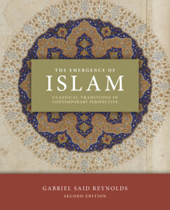 The Emergence of Islam, 2nd Edition: Classical Traditions in Contemporary Perspective