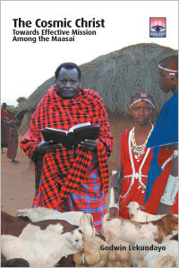 The Cosmic Christ: Towards Effective Mission Among the Maasai