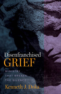 Disenfranchised Grief: Ministry That Breaks the Silence