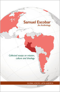 Samuel Escobar: An Anthology: Collected Essays on Mission, Culture and Theology