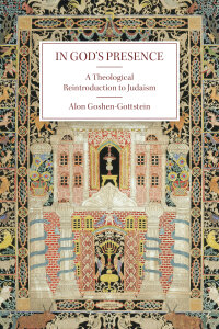In God's Presence: A Theological Reintroduction to Judaism
