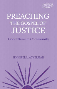 Preaching the Gospel of Justice: Good News in Community