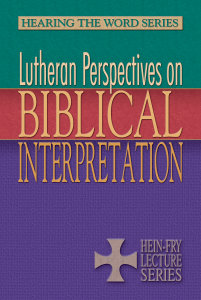 Lutheran Perspectives on Biblical Interpretation