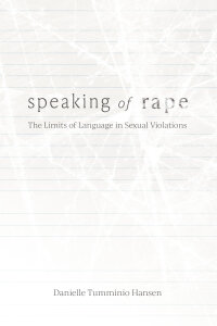 Speaking of Rape: The Limits of Language in Sexual Violations