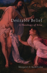 Desirable Belief: A Theology of Eros
