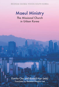 Maeul Ministry: The Missional Church in Urban Korea