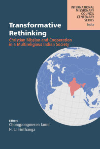 Transformative Rethinking: Christian Mission and Cooperation in a Multireligious Indian Society