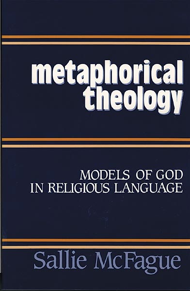 Metaphorical Theology: Models of God In Religious Language