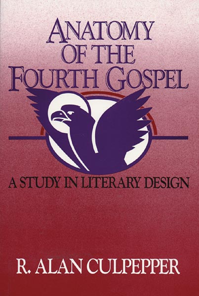 Anatomy of the Fourth Gospel: A Study in Literary Design