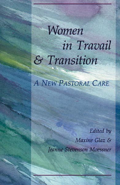 Women in Travail and Transition: A New Pastoral Care