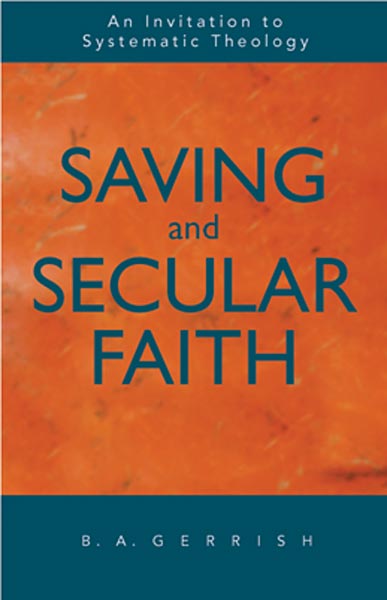 Saving and Secular Faith: An Invitation to Systematic Theology