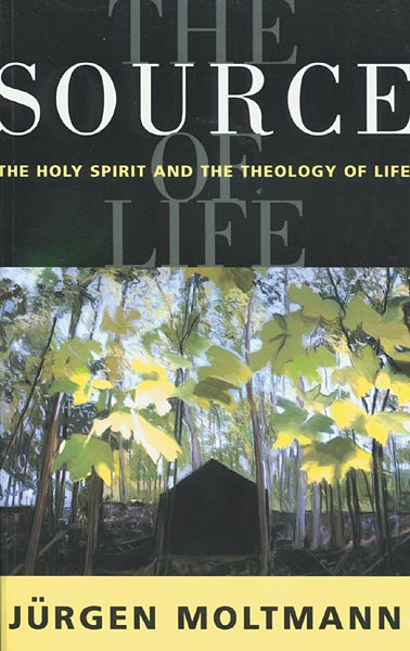 The Source of Life: The Holy Spirit and the Theology of Life