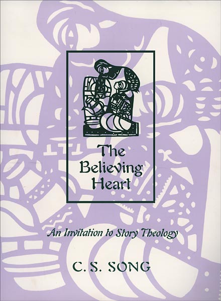 The Believing Heart: An Invitation to Story Theology