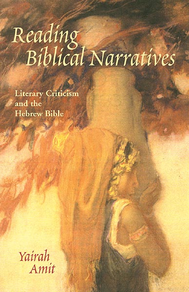 Reading Biblical Narratives: Literary Criticism and the Hebrew Bible