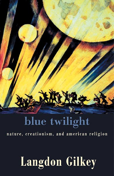 Blue Twilight: Nature, Creationism, and American Religion