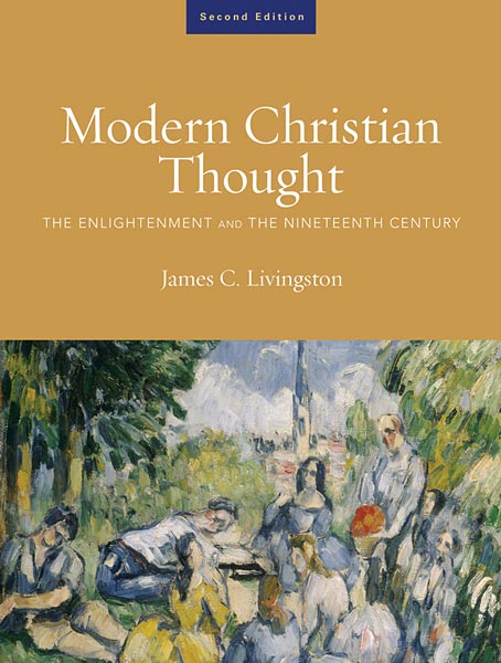 Modern Christian Thought, Second Edition: The Enlightenment and the Nineteenth Century, Volume 1