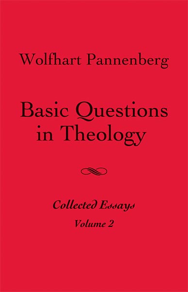 Basic Questions in Theology, Volume 2