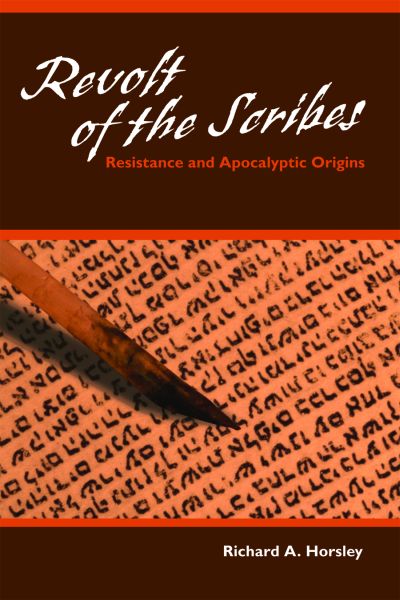 Revolt of the Scribes: Resistance and Apocalyptic Origins