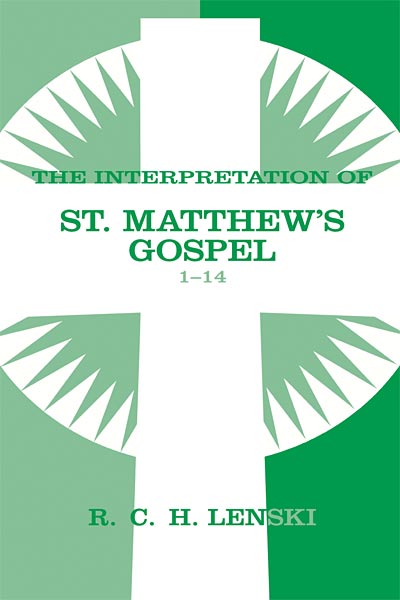 Interpretation of St. Matthew's Gospel, Chapters 1-14