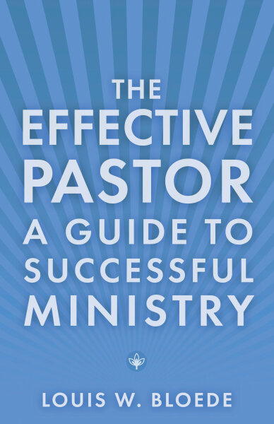 The Effective Pastor A Guide To Successful Ministry Fortress Press