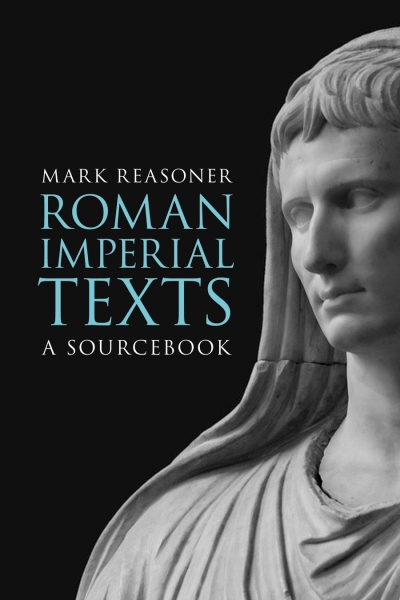 Roman Imperial Texts: A Sourcebook
