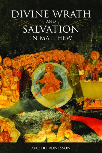 Divine Wrath and Salvation in Matthew: The Narrative World of the First Gospel