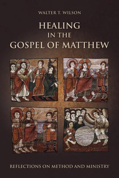 Healing in the Gospel of Matthew: Reflections on Method and Ministry