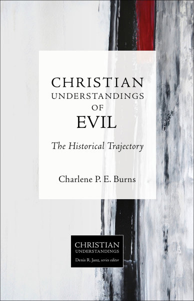 Christian Understandings of Evil: The Historical Trajectory