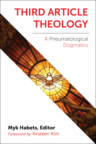 Third Article Theology:  A Pneumatological Dogmatics