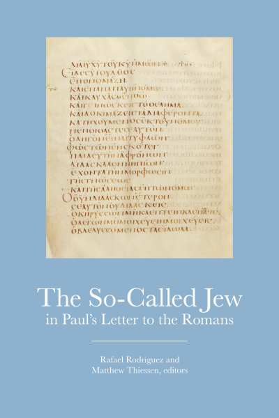 The So-Called Jew in Paul’s Letter to the Romans
