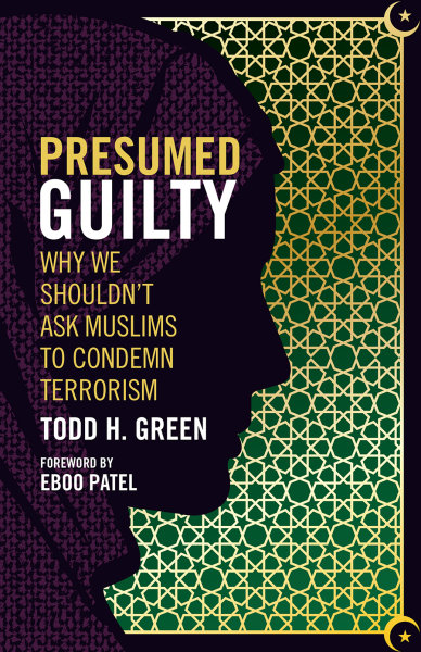 Presumed Guilty: Why We Shouldn't Ask Muslims to Condemn Terrorism