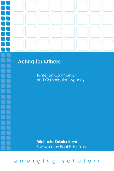 Acting for Others: Trinitarian Communion and Christological Agency
