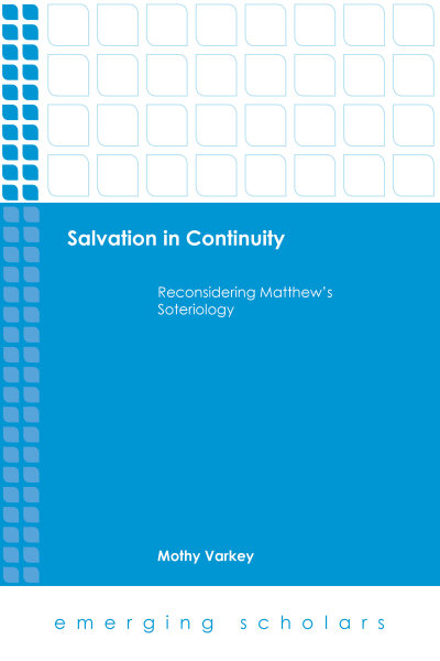 Salvation in Continuity: Reconsidering Matthew's Soteriology