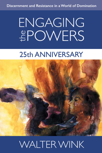 Engaging the Powers: 25th Anniversary Edition