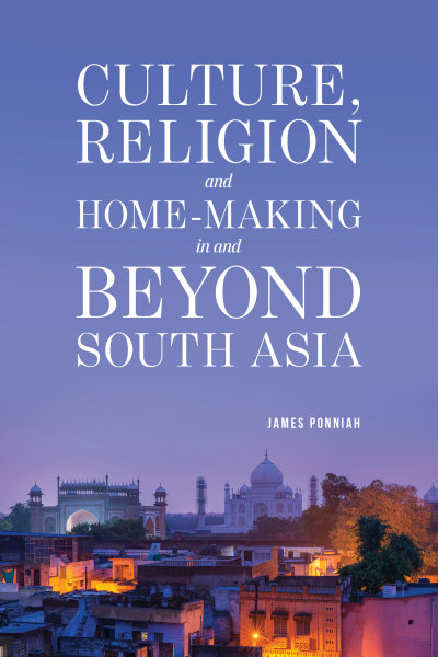 Culture, Religion and Homemaking in and Beyond South Asia