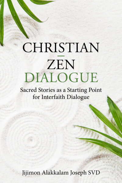 Christian – Zen Dialogue: Sacred Stories as a Starting Point for Interfaith Dialogue