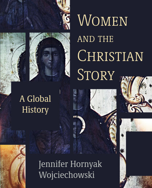Women and the Christian Story: A Global History