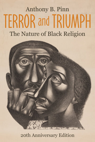 Terror and Triumph: The Nature of Black Religion, 20th Anniversary Edition