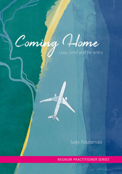 Coming Home: Loss, Grief and Re-entry