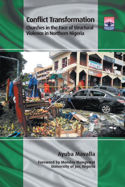 Conflict Transformation: Churches in the Face of Structural Violence in Northern Nigeria