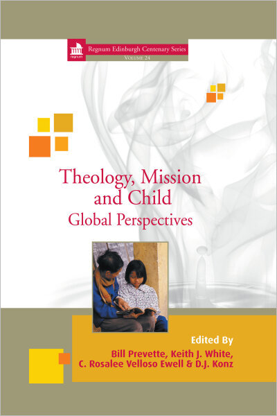 Theology, Mission and Child: Global Perspectives