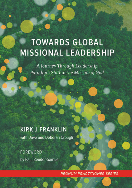 Towards Global Missional Leadership: A Journey Through Leadership Paradigm Shift in the Mission of God