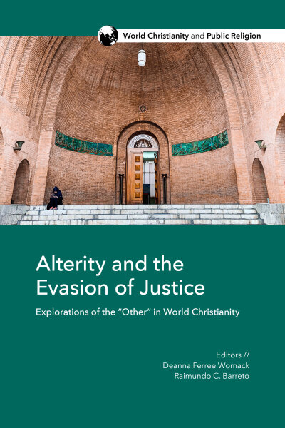 Alterity and the Evasion of Justice: Explorations of the “Other” in World Christianity