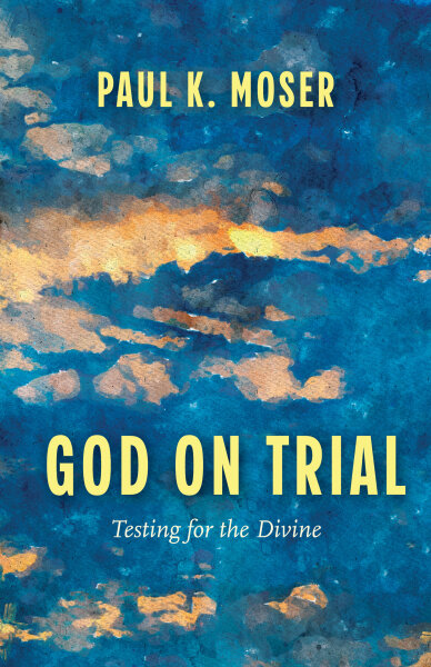 God on Trial: Testing for the Divine