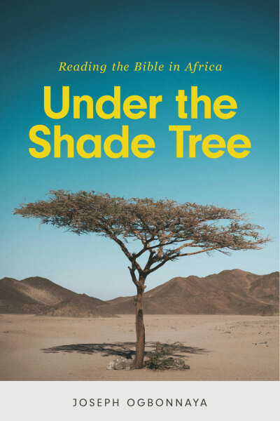 Under the Shade Tree: Reading the Bible in Africa